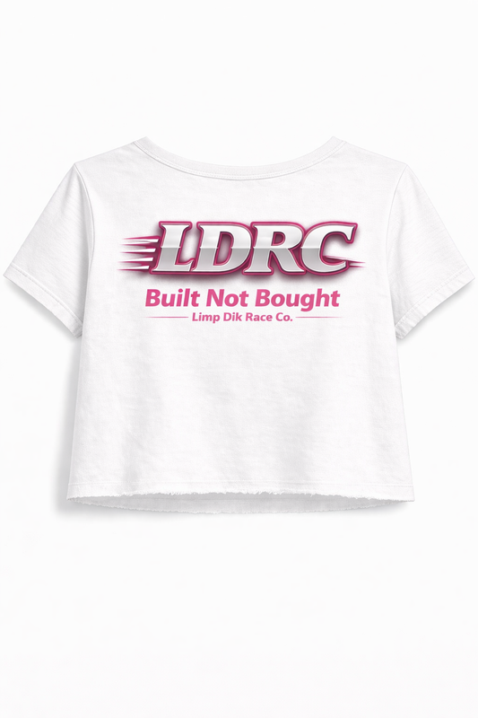 LDRC "Built Not Bought" Crop Top